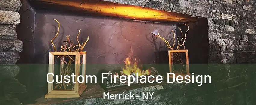  Custom Fireplace Design Merrick - NY