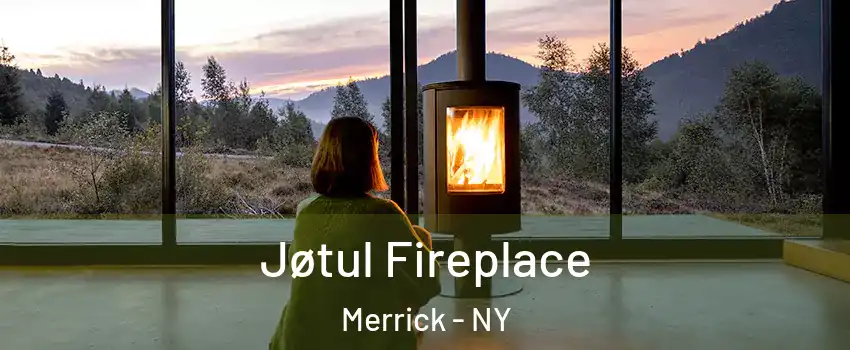  Jøtul Fireplace Merrick - NY